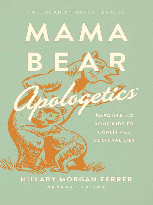 Title details for Mama Bear Apologetics by Hillary Morgan Ferrer - Available